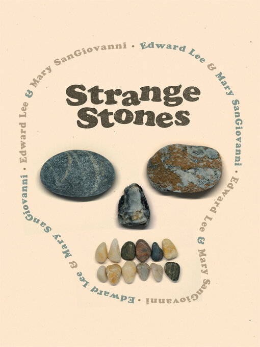 Title details for Strange Stones by Edward Lee - Available